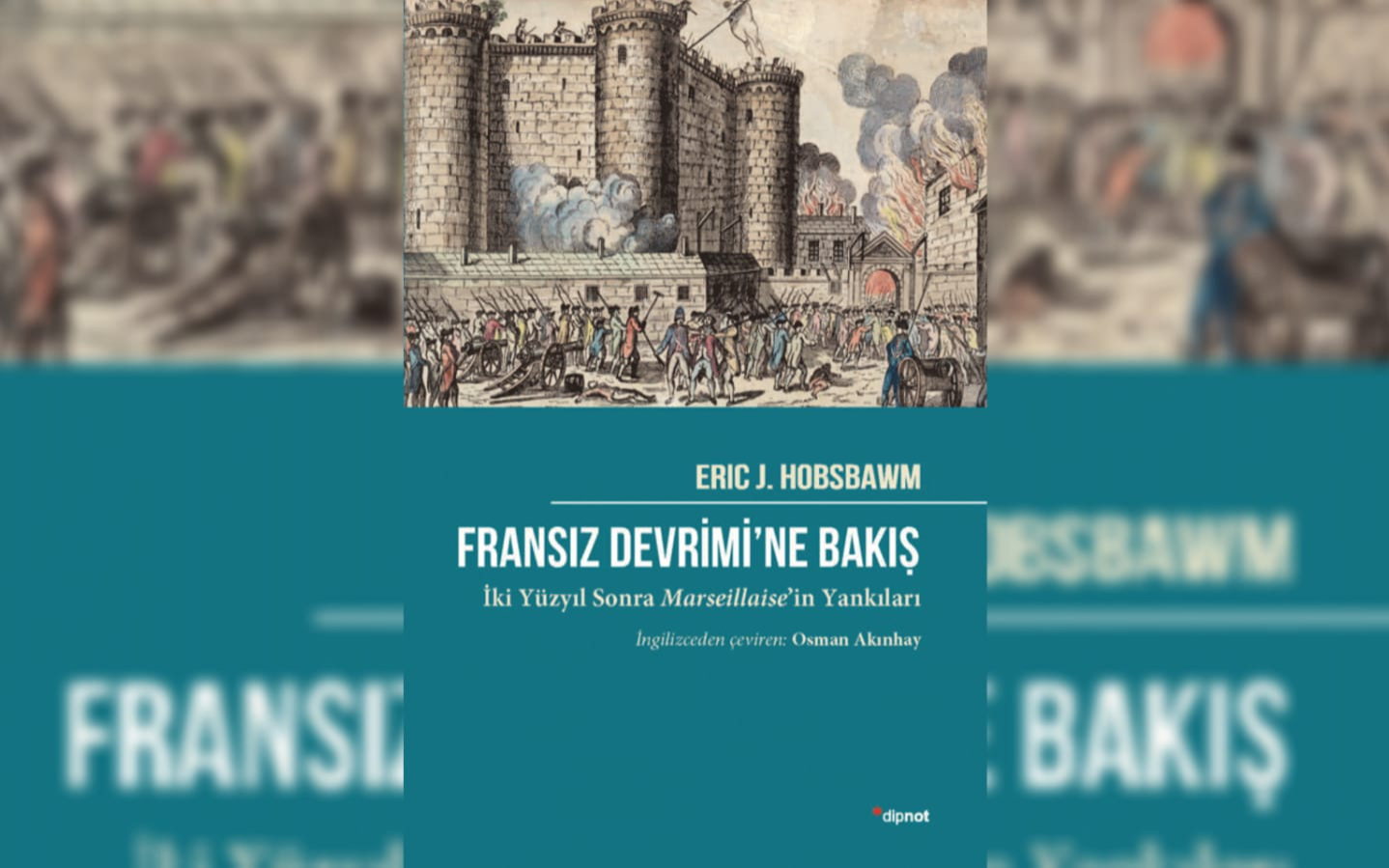 İki yüzyılda Fransız Devrimi’ne bakış