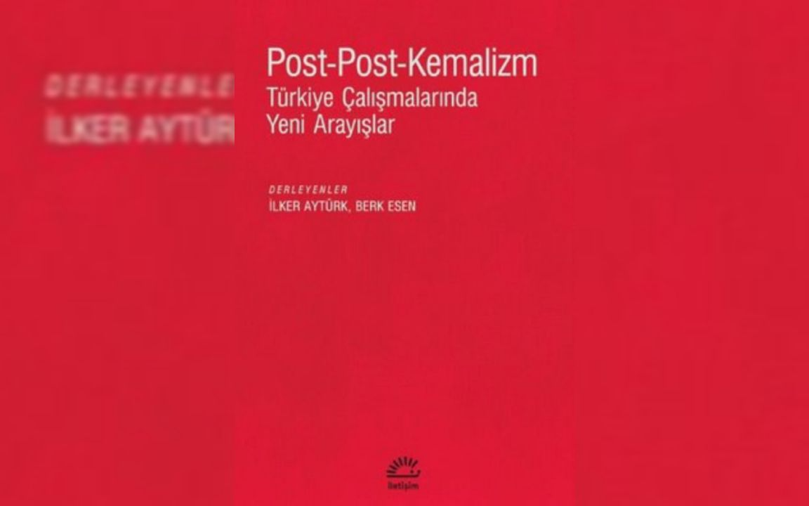 Post Kemalist anlayışın eleştirisi