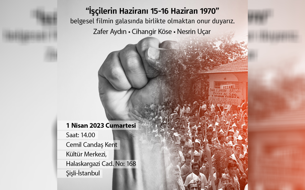 ‘İşçilerin Haziranı 15-16 Haziran 1970’ izleyicilerin karşısına çıkıyor