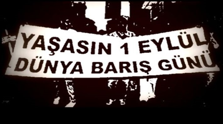 1 Eylül Dünya Barış Günü: Kapitalizm Saldırıyor, Kenetlenin!