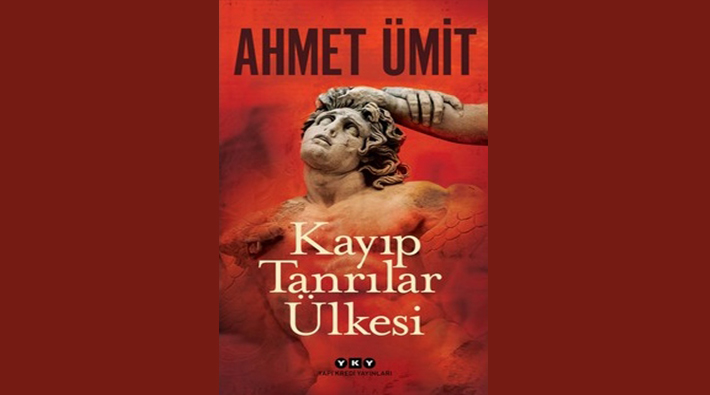 Bir Ahmet Ümit klasiği: Kayıp Tanrılar Ülkesi