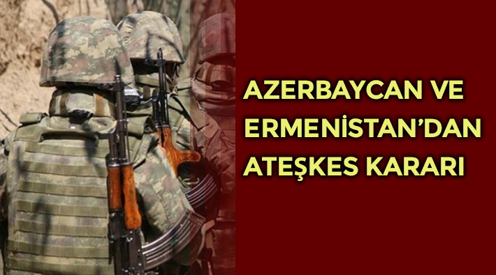 Azerbaycan ile Ermenistan arasında geçici ateşkes anlaşması 
