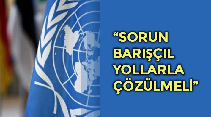 BM'den Türkiye ve Yunanistan'a diyalog çağrısı