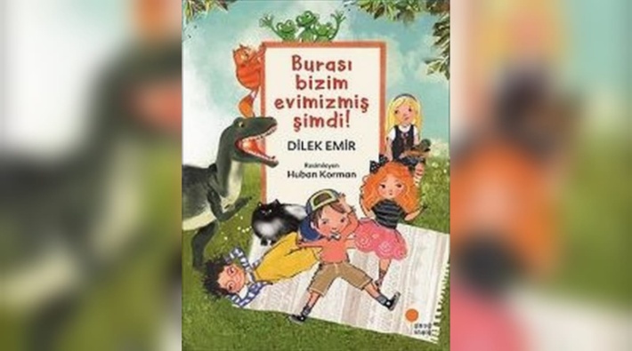 “Burası bizim evimizmiş şimdi!”