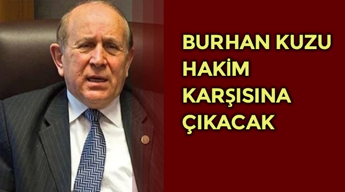 AKP’li Burhan Kuzu uyuşturucu baronunu tahliye ettirdiği iddiasıyla hakim karşısına çıkacak