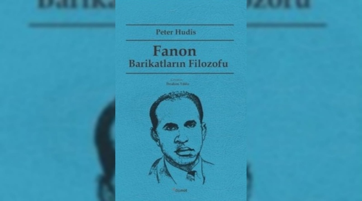 Barikatların filozofu: Frantz Fanon 