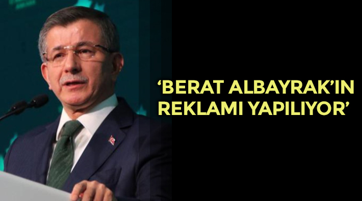 Davutoğlu'ndan Erdoğan'a Berat Albayrak tepkisi