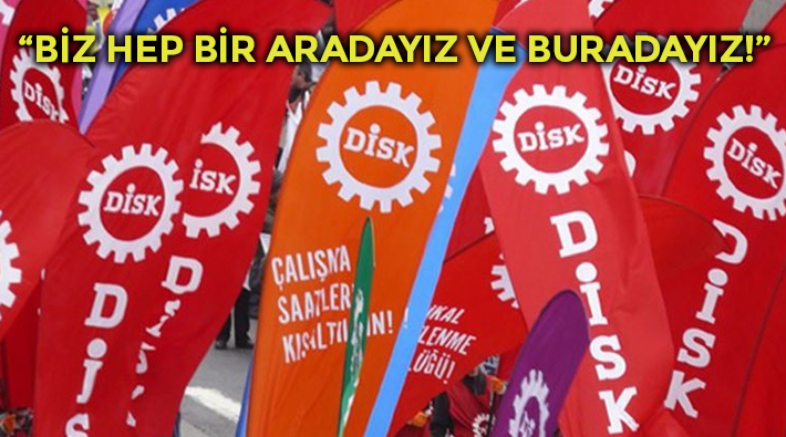 DİSK 54 yaşında: ‘Emeğin Türkiyesi’ mücadelesinde hep buradayız!'