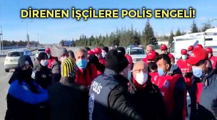 Direnen Ekmekçioğulları işçilerine Ankara yolunda engelleme: Polis kimlikleri topladı, emekçiler yol kesti!