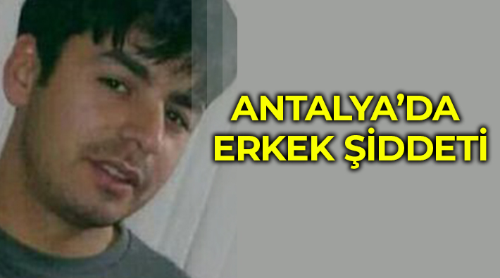 Antalya'da bir kadın, kendisine işkence eden erkeği öldürdü