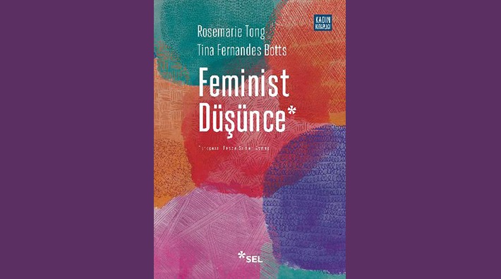 Feminist Düşünce: Liberalizmden kesişimselliğe yollar, kavşaklar, ayrımlar.