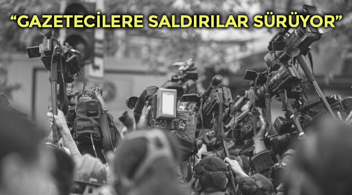 2021'in ilk 15 gününde 5 gazeteci saldırıya uğradı: 'Cezasızlık önünü açıyor'