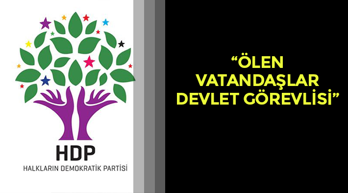 HDP'den Gara açıklaması: 'Bu ölümler, tüm ayrıntılarıyla araştırılmalı'