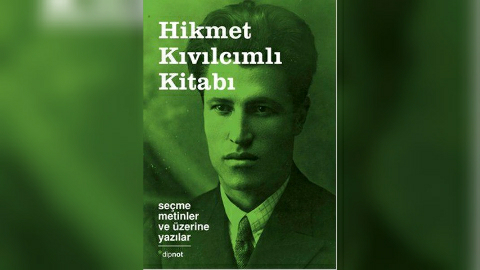 Özgün bir düşünür ve eylem insanı: Hikmet Kıvılcımlı