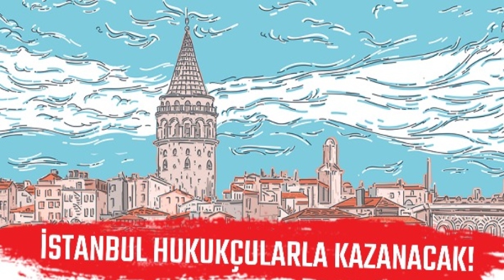 'İstanbul Hukukçularla Kazanacak' diyen avukatlardan meslektaşlarına çağrı