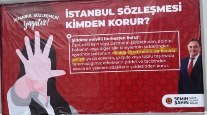 'İstanbul Sözleşmesi' afişleri sebebiyle Bilecik Belediye Başkanı Şahin hakkında soruşturma