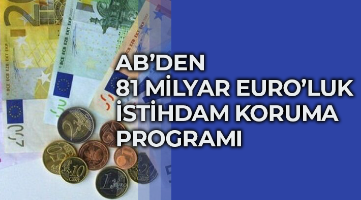 AB'den salgından etkilenen 15 üye ülkeye 81 milyar Euro mali destek