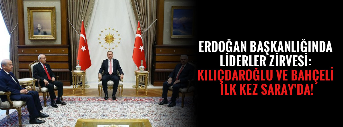 Erdoğan başkanlığında liderler zirvesi: Kılıçdaroğlu ve Bahçeli ilk kez Saray'da!