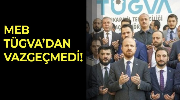 MEB, Bilal Erdoğan’ın TÜGVA’sı ile yeni bir protokol imzaladı 