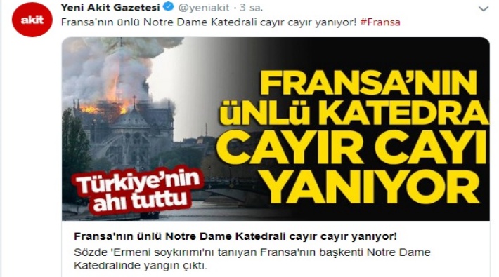 Notre Dame Katedrali yandı, yandaş Akit 'Türkiye'nin ahı tuttu' manşetiyle verdi