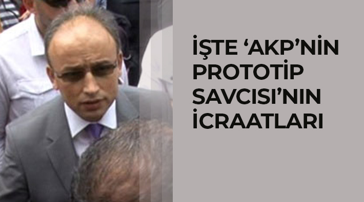 ‘AKP'nin prototip savcısı Hasan Yılmaz’ Adalet Bakan Yardımcılığına getirildi 