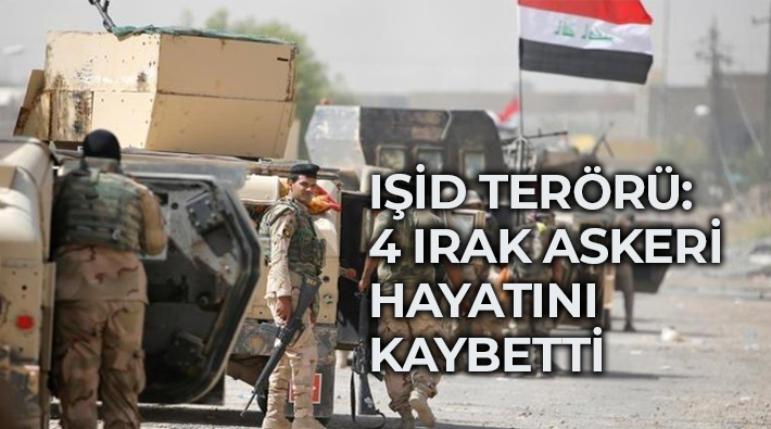Kerkük'te IŞİD saldırısı: 4 Irak askeri hayatını kaybetti