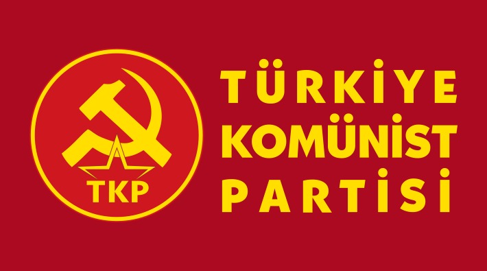 TKP: Türkiye emekçileri vatan millet diyerek servetini hırsızlıkla büyütenlerden kurtulmayı başaracak!