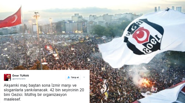 Beşiktaş maçı öncesi yandaşları Gezi 'korkusu' sardı: 'Baştan sona İzmir Marşı yankılanacak'